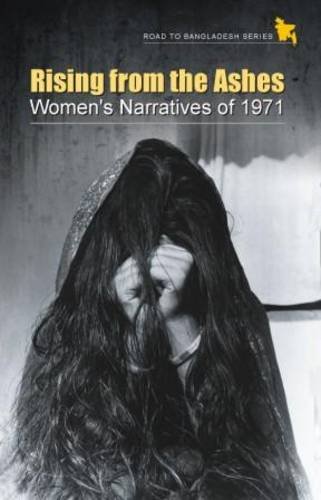 Rising from the ashes : women's narratives of 1971