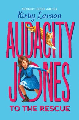Audacity Jones to the rescue. [book 1] /