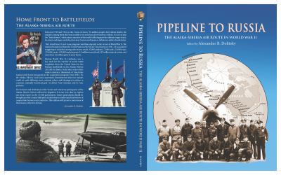Pipeline to Russia : the Alaska-Siberia air route in World War II
