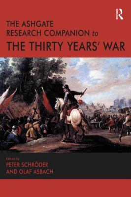 The Ashgate research companion to the Thirty Years' War