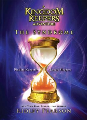 The syndrome. [a Kingdom Keepers adventure] /
