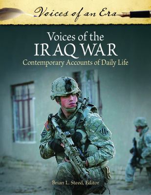 Voices of the Iraq war : contemporary accounts of daily life