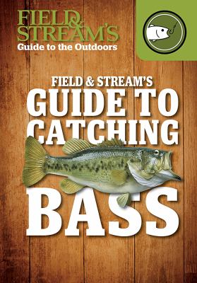 Field & stream's guide to catching bass