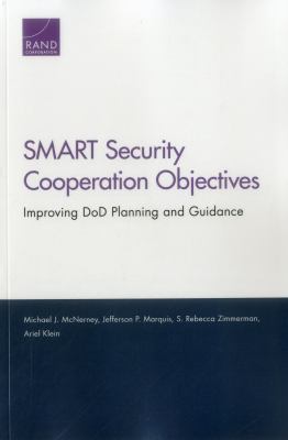 SMART security cooperation objectives : improving DoD planning and guidance