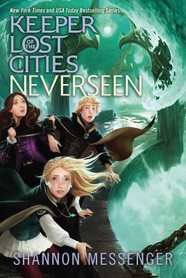 Neverseen. bk. 4] / [Keeper of the Lost Cities ;