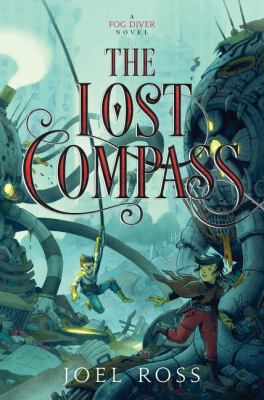 The lost compass. bk. 2] / [Fog diver ;