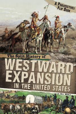 The split history of westward expansion in the United States : American Indian perspective
