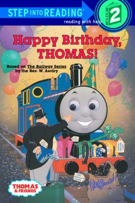 Happy birthday, Thomas! : based on the Railway series. [Step 2 ; reading with help] :