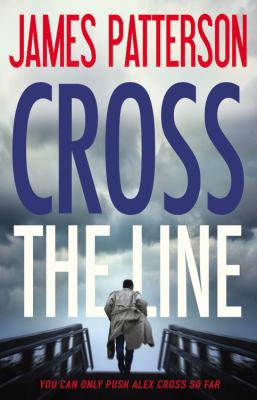 Cross the line. bk. 24] / [Alex Cross series ;