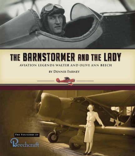 The barnstormer and the lady : aviation legends Walter and Olive Ann Beech