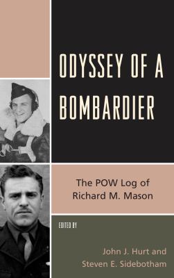 Odyssey of a bombardier : the POW log of Richard M. Mason