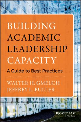 Building academic leadership capacity : a guide to best practices