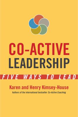 Co-active leadership : five ways to lead