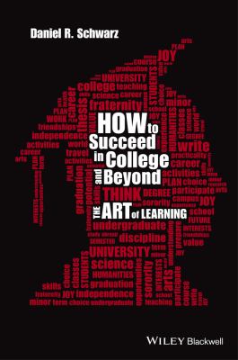 How to succeed in college and beyond : the art of learning