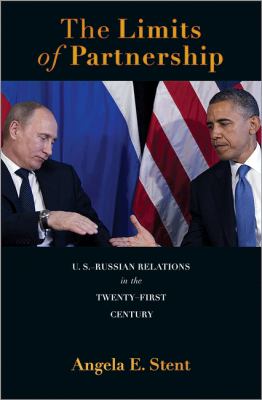 The limits of partnership : U.S.-Russian relations in the twenty-first century