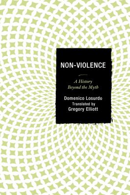 Non-violence : a history beyond the myth