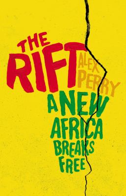 The rift : a New Africa breaks free