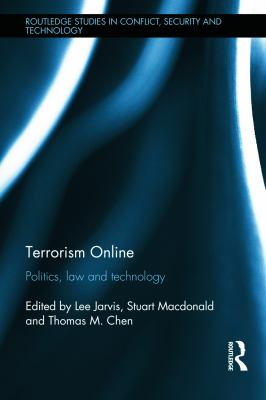 Terrorism online : politics, law and technology