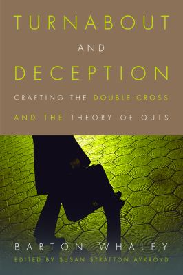 Turnabout and deception : crafting the double-cross and the theory of outs