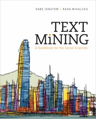 Text mining : a guidebook for the social sciences