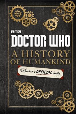 A history of humankind : the Doctor's official guide