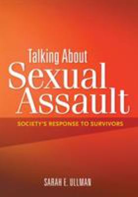 Talking about sexual assault : society's response to survivors