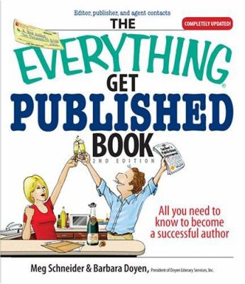 The everything get published book : all you need to know to become a successful author