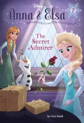 The secret admirer. #7] / [Anna & Elsa ;