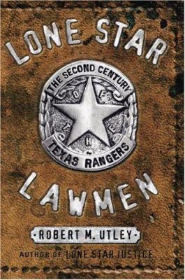 Lone star lawmen : the second century of the Texas Rangers