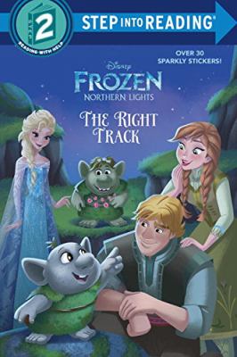 The right track. Step 2 ; reading with help] / [Disney Frozen, Northern lights ;