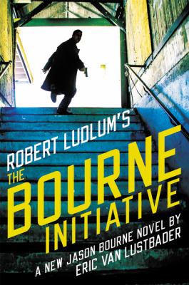 The Bourne initiative : a new Jason Bourne novel