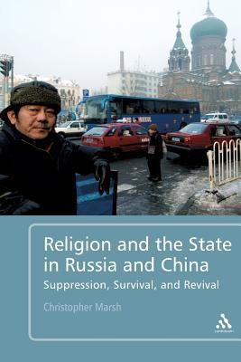 Religion and the state in Russia and China : suppression, survival, and revival