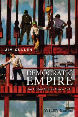 Democratic empire : the United States since 1945