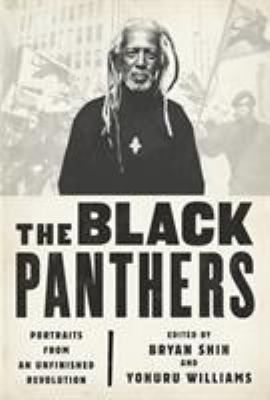 The Black Panthers : portraits from an unfinished revolution