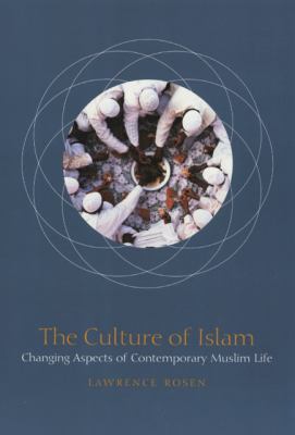 The culture of Islam : changing aspects of contemporary Muslim life