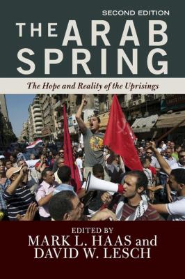 The Arab Spring : the hope and reality of uprisings