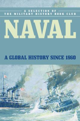 Naval warfare : a global history since 1860