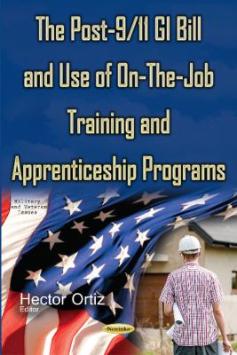 The post-9/11 GI bill and use of on-the-job training and apprenticeship programs