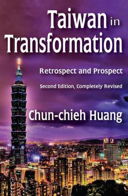 Taiwan in transformation : retrospect and prospect