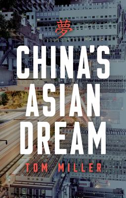 China's Asian dream : empire building along the New Silk Road