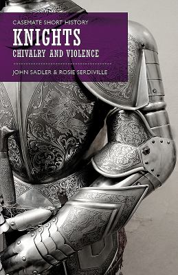 Knights : chivalry and violence