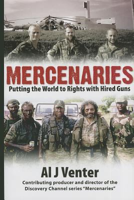 Mercenaries : putting the world to rights with hired guns