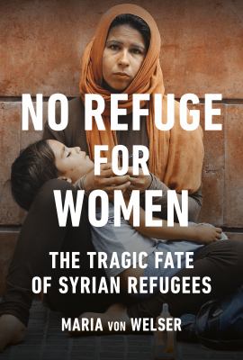 No refuge for women : the tragic fate of Syrian refugees