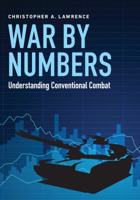 War by numbers : understanding conventional combat