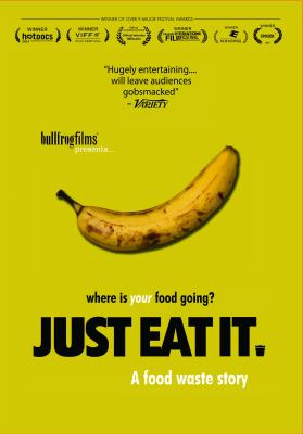 Just eat it : a food waste story