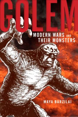 Golem : modern wars and their monsters