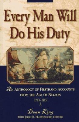 Every man will do his duty : an anthology of firsthand accounts from the age of Nelson