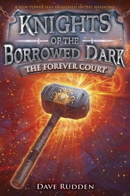 The forever court. bk. 2] / [Knights of the borrowed dark ;