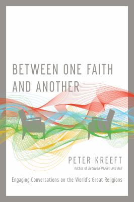 Between one faith and another : engaging conversations on the world's great religions