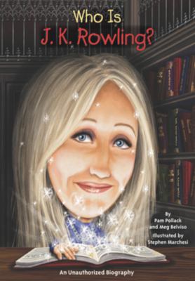 Who is J.K. Rowling? : [an unauthorized biography]